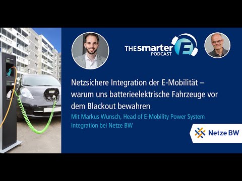 Warum uns Elektroautos vor dem Blackout bewahren | M. Wunsch, Netze BW | The smarter E Podcast #91