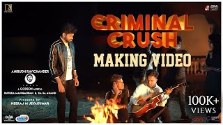 Criminal Crush Song - Making  Ashwin Kumar  Anirud