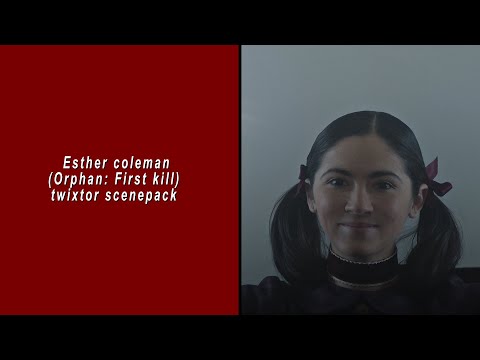 Esther coleman (Orphan: firts kill) twixtor scenepack