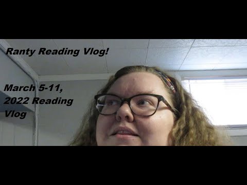 Reading Vlog: March 5-11, 2022