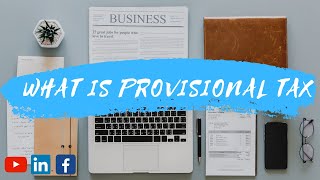 What is Provisional Tax