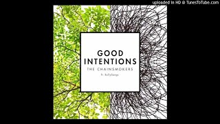 The Chainsmokers: Good Intentions (feat. BullySongs) (Studio Version #2)