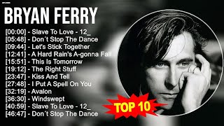 B.r.y.a.n F.e.r.r.y Greatest Hits ~ Top 100 Artists To Listen in 2023