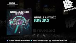 Hardwell & Blasterjaxx - Going Crazy [OUT NOW!]