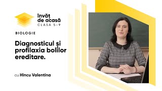 "Diagnosticul și profilaxia bolilor ereditare"