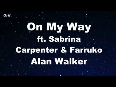 On My Way - Alan Walker, Sabrina Carpenter & Farruko Karaoke 【No Guide Melody】 Instrumental