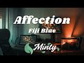 Fiji Blue - Affection