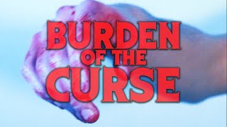 Burden of the Curse (FINAL SCHOOL SHORT FILM)