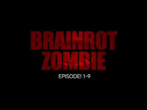 BRAINROT ZOMBIE EPISODE! 1-9