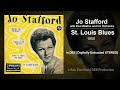 Jo Stafford – St. Louis Blues – 1955 [DES STEREO]