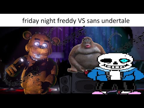 friday freddy fazbear Vs sans undertale