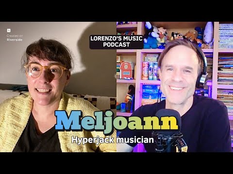 Meljoann - Open Source Hyperjack Musician - Lorenzo's Music Podcast