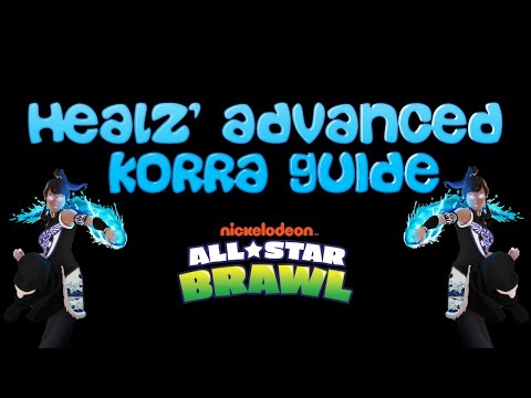 Healz' Advanced NickBrawl Korra Guide!