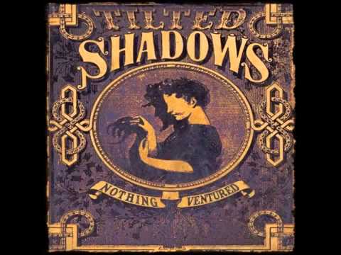 Tilted Shadows - In the Mirror