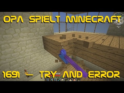 Opa spielt Minecraft 1691 – Try and Error