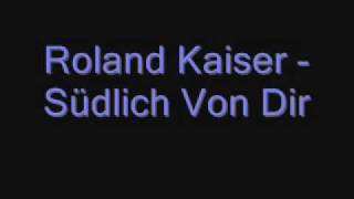Roland Kaiser - Südlich Von Dir.wmv