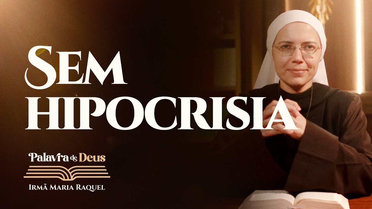 Sem hipocrisia (Lc 17,1-6) Palavra de Deus | Irmã Maria Raquel 10/11