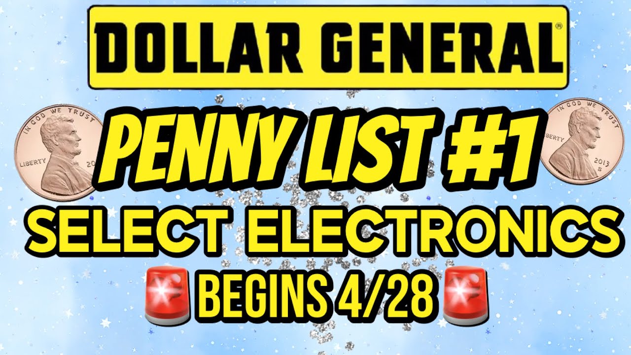 ‼️PENNY LIST PART ONE‼️STARTS TUESDAY, 4/28/26‼️DOLLAR GENERAL SELECT ELECTRONICS PENNY LIST‼️