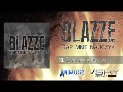 Blazze - Życie pisze historie