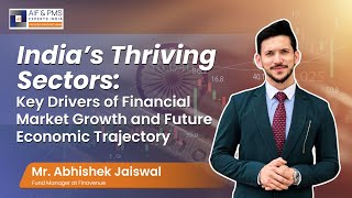 India’s Thriving Sectors: Key Drivers of Financial Market Growth and Future Economic Trajectory