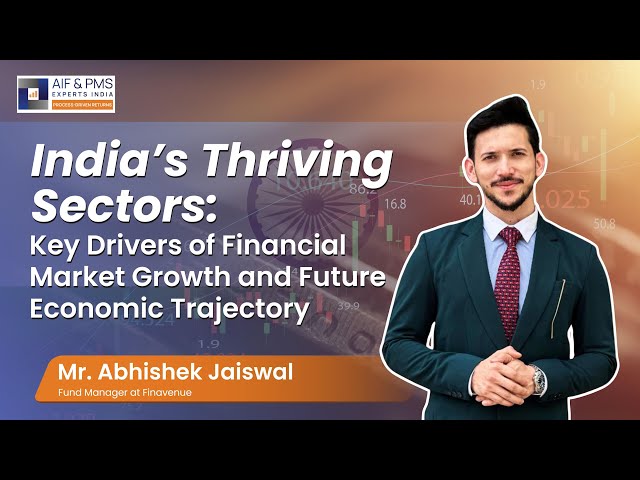 India’s Thriving Sectors: Key Drivers of Financial Market Growth and Future Economic Trajectory