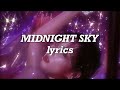 Miley Cyrus - Midnight Sky (Lyrics) Miley Cyrus - Midnight Sky (Lyrics)