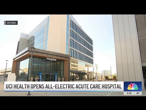 UCI Health opens all-electric hospital in Orange County