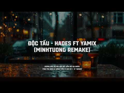 Độc Tấu - Hades ft Yamix Hầu Ca (Minh Tường Remake) - Lyrics