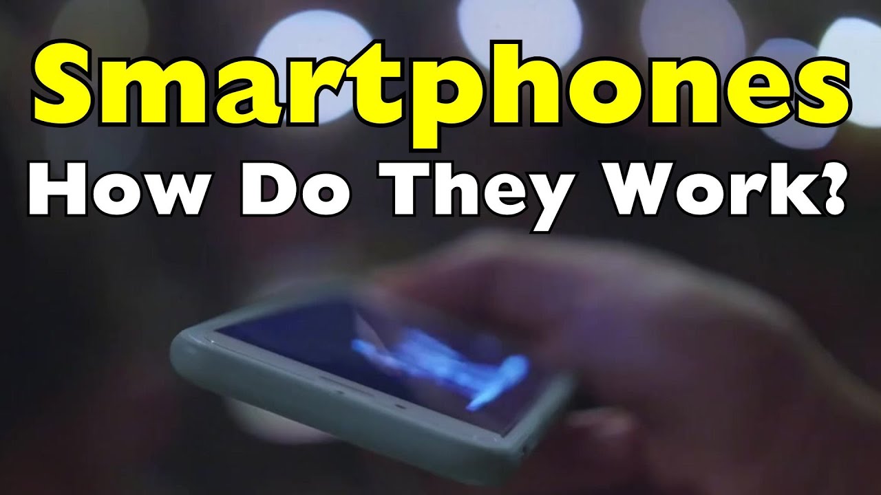 How Does a Smartphone Work?
