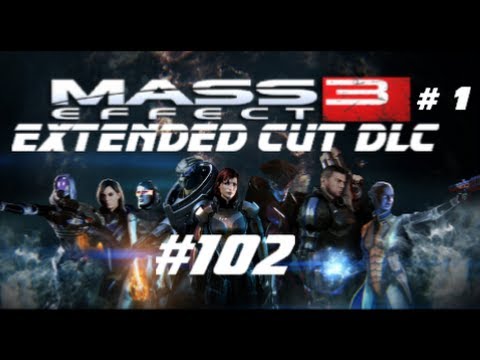 Mass Effect 3 Walkthrough (Female Shepard) Part 102: Extended Cut DLC Part 1