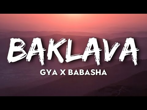 GYA x BABASHA - Baklava(Lyrics-Ro)