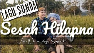 Download lagu SESAH HILAPNA - NINA AYU SUSANTI | Lirik Lagu | Lagu Sunda | Lagu Populer mp3