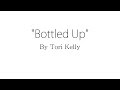 Bottled Up - Tori Kelly (Lyrics) 