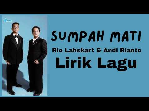 LIRIK LAGU RIO LAHSKART & ANDI RIANTO - SUMPAH MATI (OFFICIAL LYRIC VIDEO)