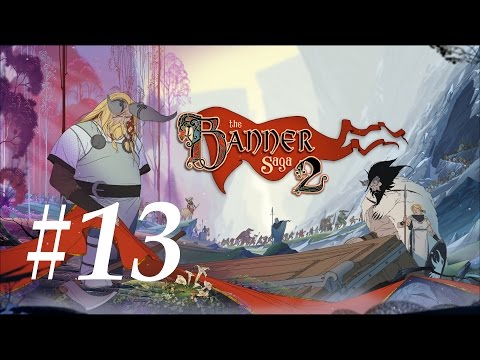 Banner Saga 2 - Let's Play Part 13: Last Stand at the Bridge [Hard]