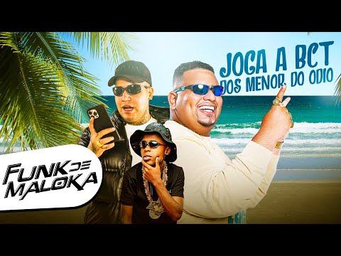 JOGA A BCT PROS MENOR DO ÓDIO - MC Leozinho ZS, MC Meno K, MC Lele JP, MC GH Original e Menor ZL