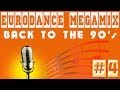 Eurodance Megamix - Back to the 90's #4 