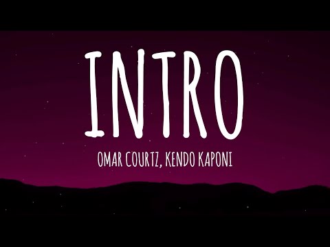 Omar Courtz, Kendo Kaponi - INTRO (Letra/Lyrics)
