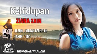 KEHIDUPAN - ZIANA ZAIN | ALBUM MADAH BERHELAH 1991 ( HIGH QUALITY AUDIO ) LIRIK