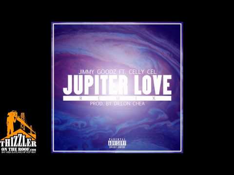 Jimmy Goodz ft. Celly Cel - Jupiter Love [Remix] [Thizzler.com]
