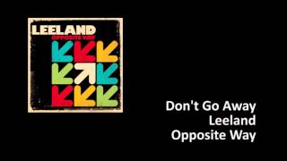 Leeland -- Don&#39;t Go Away