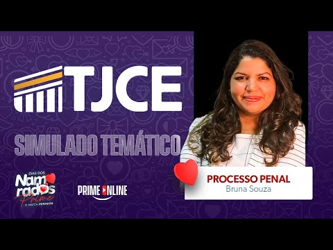 SIMULADO TEMÁTICO TJCE | DIREITO PROC. PENAL | PROFA. BRUNA SOUZA