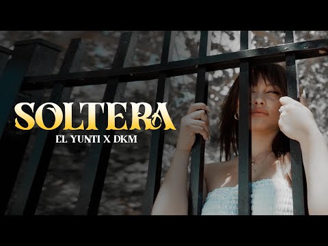 Soltera - El Yunti x Dany Ome x Kokito x Manu Manu (Dkm)