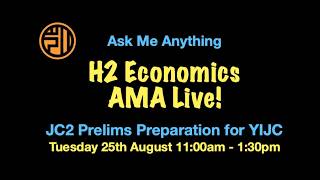 AMA for YIJC JC2 H2 Economics Students