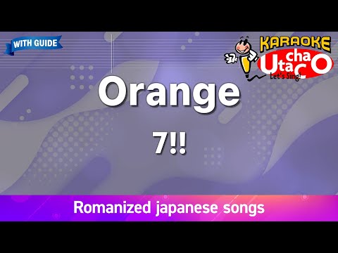 Orange – 7!! (Romaji Karaoke with guide)