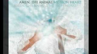 Amen.the animal-My iron Heart (lyrics)