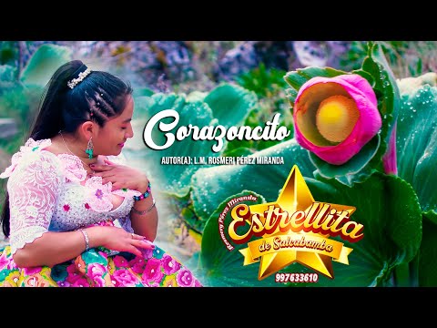Estrellita de Salcabamba ♫Corazoncito♫  Primicia 2023 / ✆ 997633610