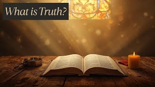 PFL-LIVE Scripture Reading and reflection: What is Truth?