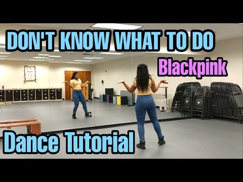 BLACKPINK - Don't Know What To Do DANCE TUTORIAL PT.1