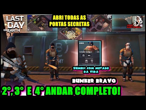 ●BUNKER BRAVO 2, 3  E 4 ANDAR COMPLETO! ABRI TODAS AS PORTAS SECRETAS 👁  Last Day On Earth